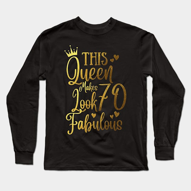 This Queen Makes 70Looks Fabulous Long Sleeve T-Shirt by JustBeSatisfied